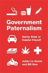 Book cover of Government Paternalism by Julian Le Grand