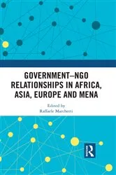 Book cover of Government–NGO Relationships in Africa, Asia, Europe and MENA by Raffaele Marchetti