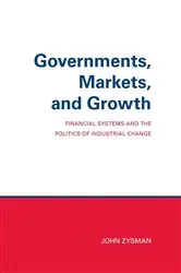 Book cover of Governments, Markets, and Growth by John Zysman