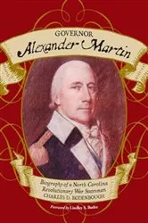 Book cover of Governor Alexander Martin by Charles D. Rodenbough