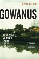 Book cover of Gowanus by Joseph Alexiou