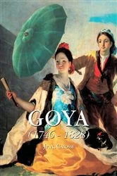 Book cover of Goya 1746-1828 by Jp. A. Calosse