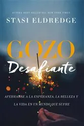 Book cover of Gozo desafiante by Stasi Eldredge