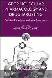 Book cover of GPCR Molecular Pharmacology and Drug Targeting by Annette Gilchrist