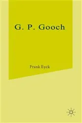 Book cover of G.P.Gooch by Frank Eyck