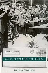 Book cover of GPO Staff in 1916 by Stephen Ferguson