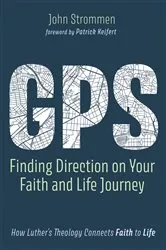 Book cover of GPS: Finding Direction on Your Faith and Life Journey by John Strommen