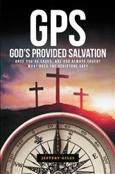 Book cover of GPS: God's Provided Salvation by Jeffery Giles