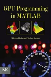 Book cover of GPU Programming in MATLAB by Nikolaos Ploskas