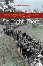 Book cover of Grab Their Belts to Fight Them by Warren Wilkins