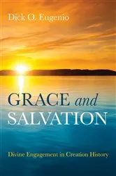 Book cover of Grace and Salvation by Dick O. Eugenio