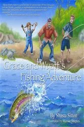 Book cover of Grace and Wyatt's Fishing Adventure by Shasta Sitton