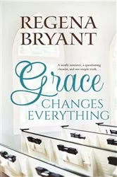Book cover of Grace Changes Everything by Kevin Derby