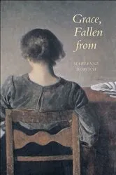 Book cover of Grace, Fallen from by Marianne Boruch
