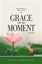 Book cover of Grace for The Moment Daily Inspirations to lighten your day volume 1 by Unknown