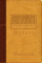 Book cover of Grace for the Moment Journal, Ebook by Max Lucado