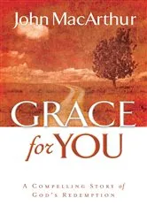 Book cover of Grace for You by John F. MacArthur