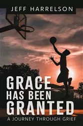 Book cover of Grace Has Been Granted by Jeff Harrelson