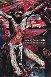 Book cover of Grace in Auschwitz by Jean-Pierre Fortin