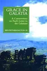 Book cover of Grace in Galatia by Ben Witherington