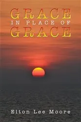Book cover of Grace in Place of Grace by Unknown