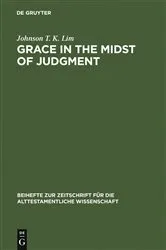 Book cover of Grace in the Midst of Judgment by Johnson T. K. Lim
