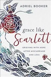 Book cover of Grace Like Scarlett by Adriel Booker