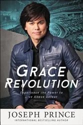 Book cover of Grace Revolution by Joseph Prince