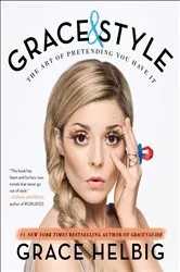 Book cover of Grace & Style by Grace Helbig