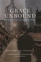 Book cover of Grace Unbound by Bishop Demetrios C. Kantzavelos