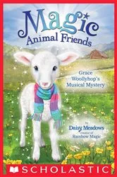 Book cover of Grace Woollyhop's Musical Mystery (Magic Animal Friends #12) by Daisy Meadows
