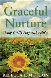 Book cover of Graceful Nurture by Rebecca L. McClain