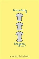 Book cover of Gracefully Grayson by Ami Polonsky