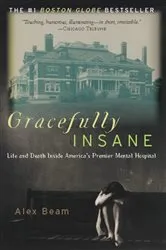 Book cover of Gracefully Insane by Alex Beam