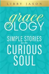 Book cover of Graceology by Libby Jason