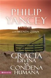 Book cover of Gracia divina vs. condena humana by Philip Yancey