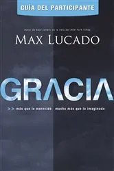 Book cover of Gracia - Guía del participante by Max Lucado