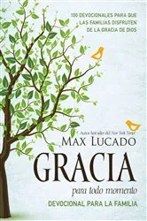 Book cover of Gracia para todo momento - Devocional para la familia by Unknown