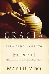 Book cover of Gracia para todo momento volumen II by Max Lucado