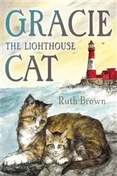Book cover of Gracie, the Lighthouse Cat by Ruth Brown