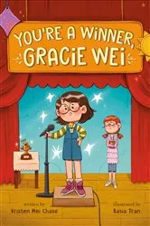 Book cover of Gracie Wei #1: You're a Winner, Gracie Wei by Kristen Mei Chase