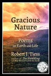 Book cover of Gracious Nature by Robert J Tiess
