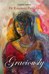 Book cover of Graciously by Dr Rosemari Grigsby