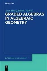 Book cover of Graded Algebras in Algebraic Geometry by Aron Simis