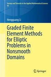 Book cover of Graded Finite Element Methods for Elliptic Problems in Nonsmooth Domains by Unknown