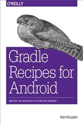 Book cover of Gradle Recipes for Android by Ken Kousen