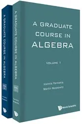 Book cover of Graduate Course In Algebra, A - Volume 2 by Ioannis Farmakis