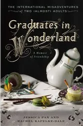 Book cover of Graduates in Wonderland by Jessica Pan