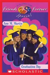 Book cover of Graduation Day (The Baby-Sitters Club Friends Forever: Special #2) by Ann M. Martin