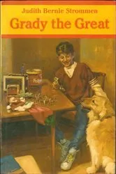 Book cover of Grady the Great by Judith Bernie Strommen